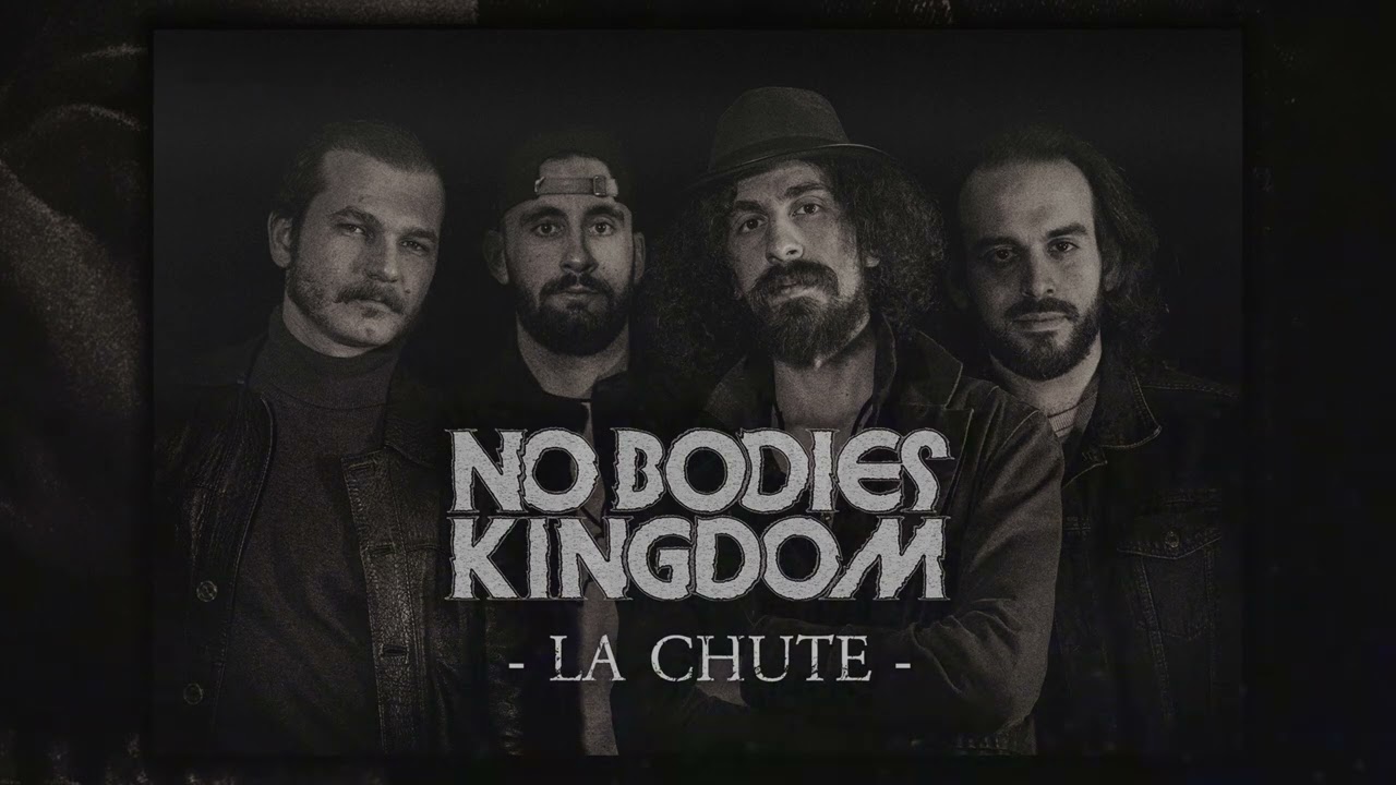 NO BODIES KINGDOM   La Chute