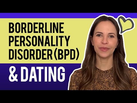 Borderline Personality Disorder: Tips for Dating Someone Who Has BPD