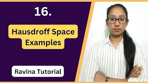 Hausdroff Space | Examples | Topological Space | Higher mathematics | Ravina Tutorial