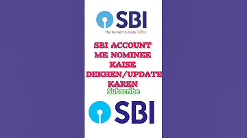 SBI Bank Account में Nominee Update कैसे करें? पूरी जानकारी Step by Step | Online तरीका