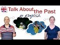 How to talk about the past in english