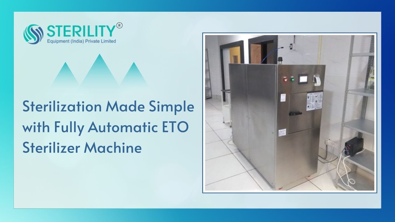 Sterilization Made Simple with Fully Automatic ETO Sterilizer Machine