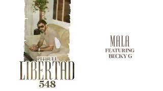 pitbull ft. Becky G- Mala (official audio)