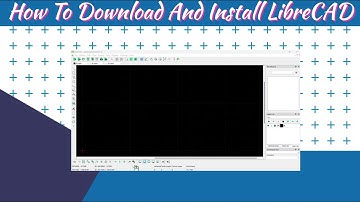 How To Download And Install LibreCAD | Mr. TechWonder