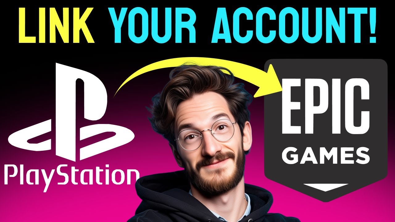 How to LINK PLAYSTATION ACCOUNT TO EPIC GAMES (Step by Step) 2025 - YouTube