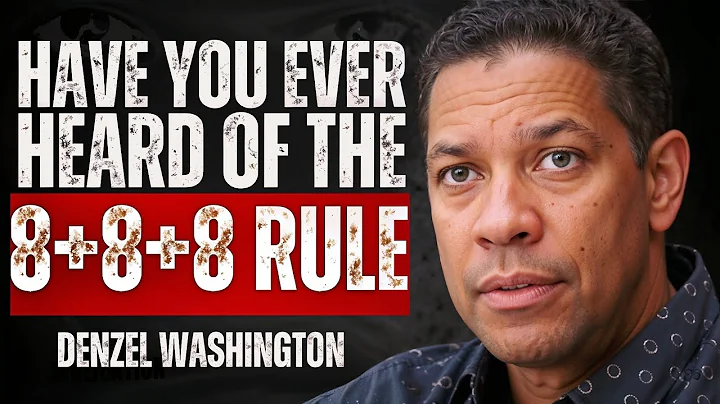 Denzel washington: Have You Ever Heard Of The 8+8+8 Rule |Motivation Speech By Denzel Washington
