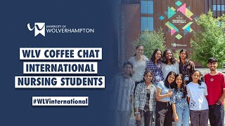 WLV Coffee Chat with our International Nursing Students