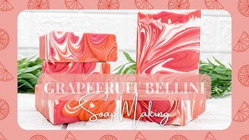How to make bar soap - Grapefruit Bellini cold process soap making - Free recipe in description