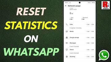 How to Reset WhatsApp Statistics on Android – Step by Step Guide