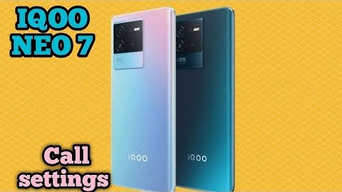 Call Setting In Iqoo Neo 7, How To Call Setting In Iqoo Neo 7, Smart Call Setting In Iqoo Neo 7
