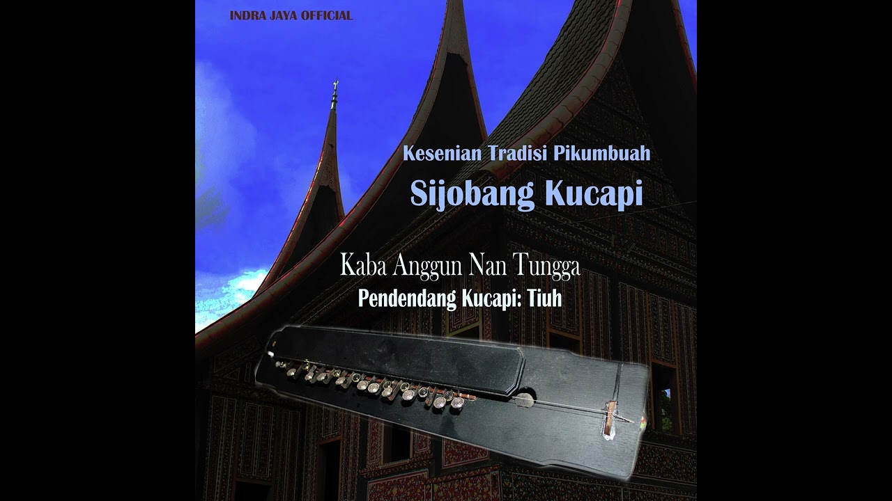 Sijobang Kucapi Kaba Anggun Nan Tungga