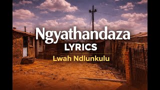 Download lagu Ngyathandaza lyrics - Lwah Ndlunkulu