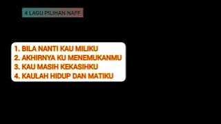 NAFF : 4 LAGU PILIHAN NAFF