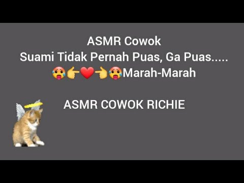 ASMR Cowok || Suami Tidak Pernah Puas, Ga Puas.... 🥵👉❤👈🥵Marah-Marah