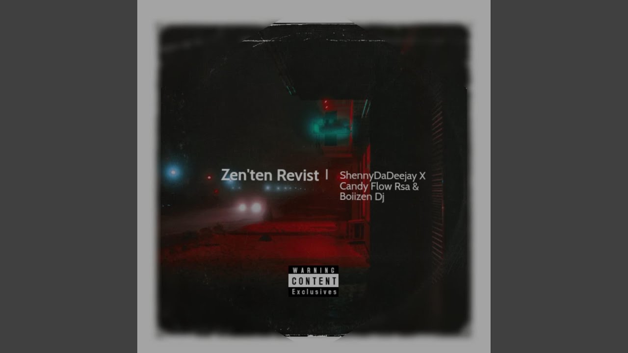 Zen'ten revist (feat. Boiizen dj & Candy Flow rsa) - YouTube