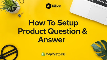 How to setup Product Question & Answer | AiTrillion