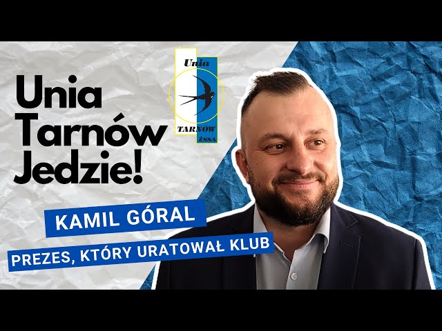 Żużel. Kamil Góral, Prezes Unii Tarnów ŻSSA o pozyskaniu sponsora na start rozgrywek KLŻ