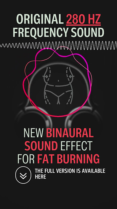 Sound Effect for Burning Fat: 280 Hz Frequency Binaural Beat #frequency #sound #binaural