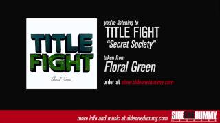 Video thumbnail of "Title Fight - Secret Society (Official Audio)"