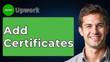 How To Add Certificates On Upwork [2025 Guide]