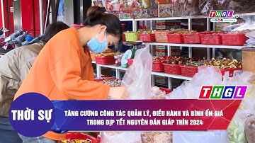 Tăng cường công tác quản lý, điều hành và bình ổn giá trong dịp Tết Nguyên đán Giáp Thìn 2024