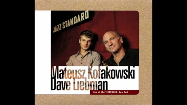 Dave Liebman & Mateusz Koakowski - Live at Jazz St...