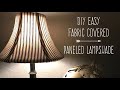 DIY Easy Fabric Covered Paneled Lampshade