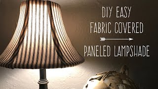 DIY Easy Fabric Covered Paneled Lampshade