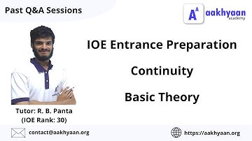 Continuity| Basic Theory| IOE Entrance Past Q&A Sessions| Aakhyaan Academy