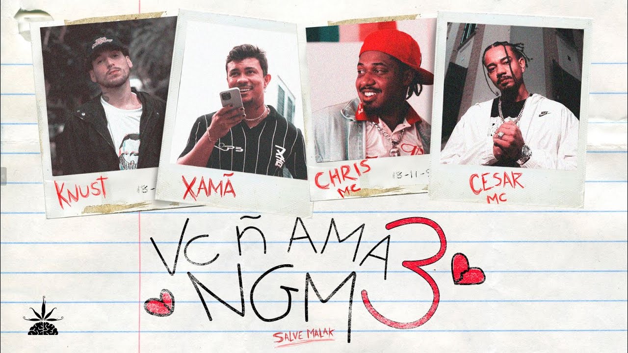 Você não ama ninguém 3 - Knust, Cesar Mc, Chris Mc, Xamã (Prod