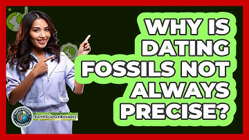 Why Is Dating Fossils Not Always Precise? - Earth Science Answers