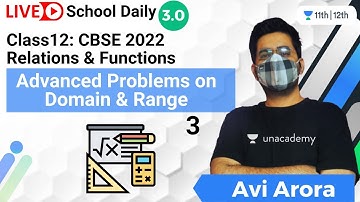 Class 12 | Relations & Functions-3 | Problems on Domain & Range | Unacademy Class 11&12 | Avi Arora