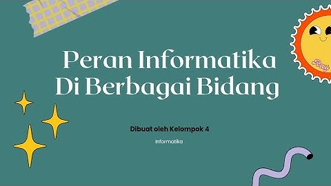 Peran Informatika Di Berbagai Bidang (Kelompok 4)