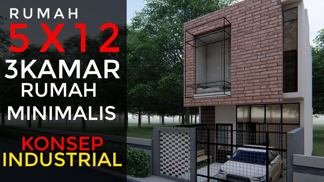 DESAIN RUMAH  5X12 KONSEP MINIMALIS  INDUSTRIAL  NYAMAN 