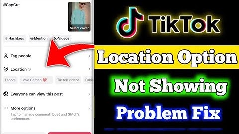 Tiktok me location ka option nahi aa raha hai | Tiktok location option not showing