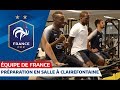 La préparation d'avant séance, Equipe de France I FFF 2019