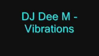 DJ Dee M - Vibrations