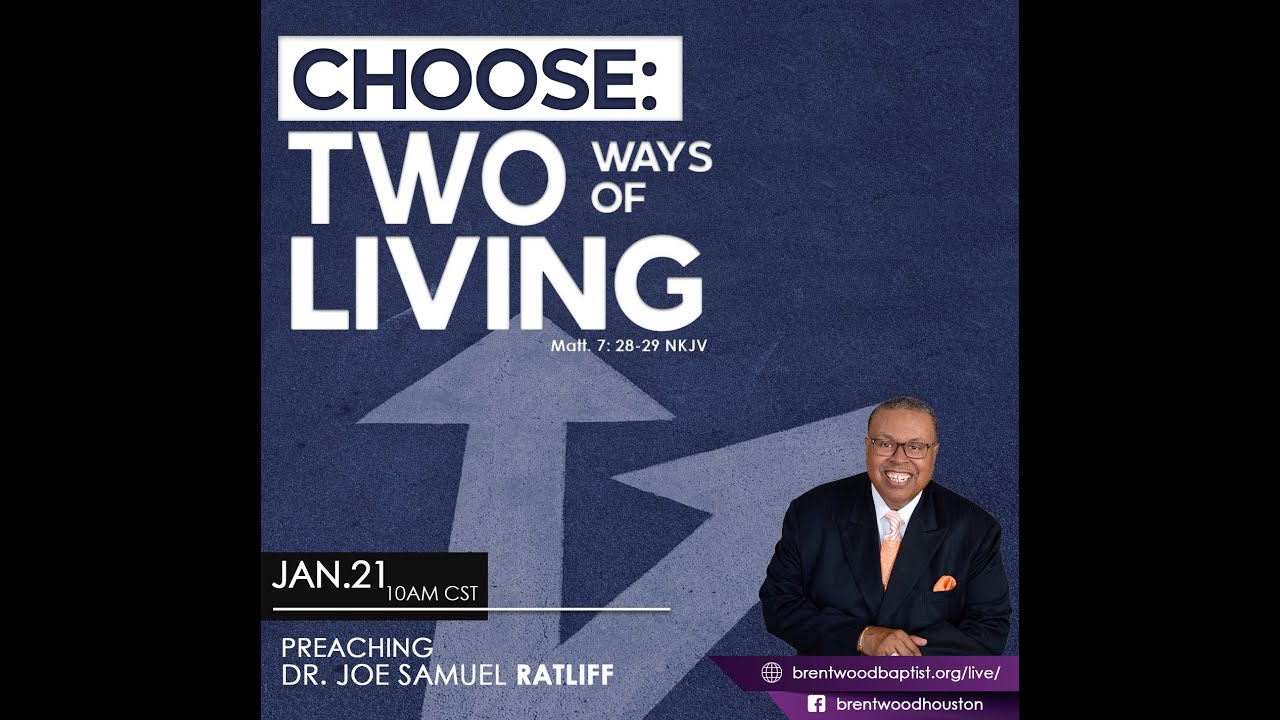Joseph Ratliff January 21, 2024 - Dr. Joe Ratliff - Choose: Two Ways of Living - YouTube