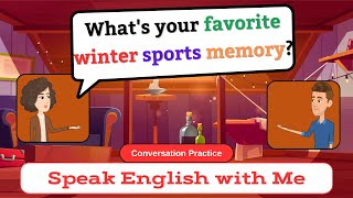 Let's Talk Winter Sports! English Conversation Practice 🎿⛸️ | English Speaking Practice