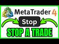 How To STOP A TRADE On MetaTrader 4 (QUICK & EASY) 2026