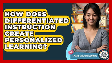 How Does Differentiated Instruction Create Personalized Learning? - Special Education Learning