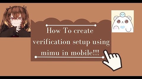 How To Setup A Cute Verification Using Mimu (mobile)