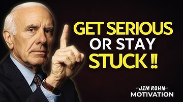 Your Life Won’t Change Until You Get Serious About It | Jim Rohn Motivation
