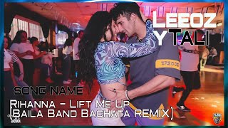 Rihanna - Lift Me Up [Leeoz y Tali] @Sensual Bachata Dance