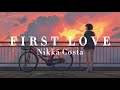 Gambar cover First Love - Nikka Costa  lirik & terjemahan 