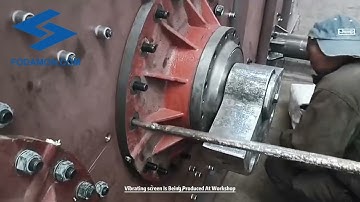 Vibrating screen is being produced at workshop - Fodamon