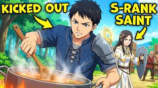 Kicked Out By The Party, But Worthless Mage Cook Epic Stew & S-Rank Saint Refuse To Leave Him!