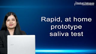 Rapid, at home prototype saliva test