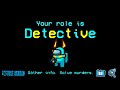 Real Detective Among Us New Detective Role Gameplay Real Detective Among Us New Detective Role Gameplay
