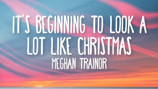 Meghan Trainor - It's beginning to look a lot like Christmas (Lyrics)
